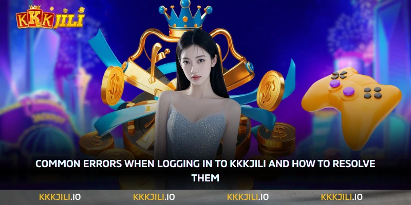 During the process of logging into your KKKJILI account